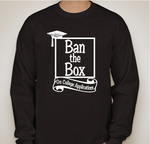 Ban the Box on College Applications Fundraiser - unisex shirt design - front