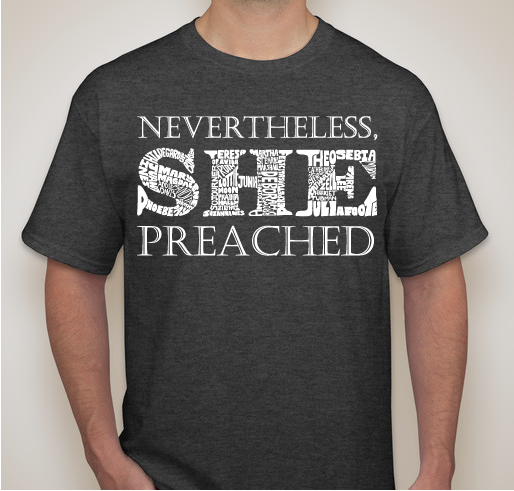 Nevertheless, She Preached. Fundraiser - unisex shirt design - front