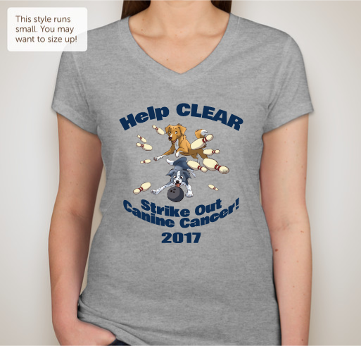 IT’S TIME TO BECOME VICTORIOUS AGAINST CANINE CANCER CLEAR IS A 501(C)(3) NONPROFIT ORGANIZATION Fundraiser - unisex shirt design - front