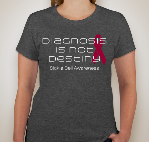 THROWBACK!! Your Last Chance at "Diagnosis is Not Destiny" Sickle Cell Gear Fundraiser - unisex shirt design - front