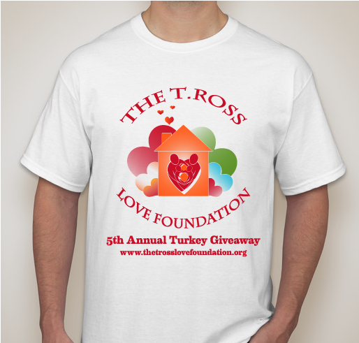 The T. Ross Love Foundation: 5th Annual Turkey Giveaway Fundraiser - unisex shirt design - front