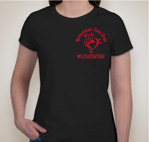 Remember Sam Poss #LOVEWINS Fundraiser - unisex shirt design - front