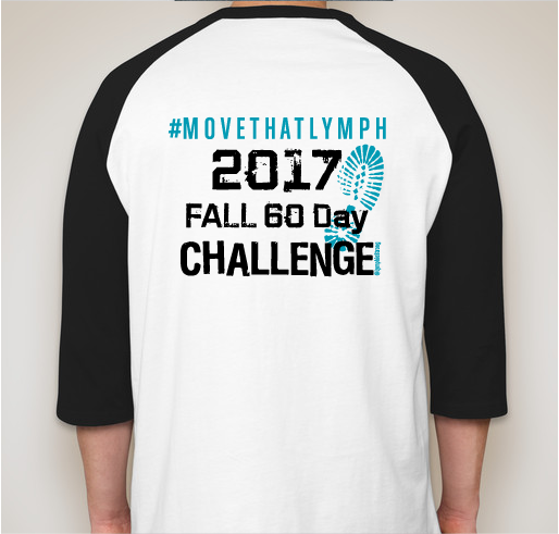 #MOVETHATLYMPH 2017 FALL 60 DAY CHALLENGE for Lymphedema & Lymphatic Health shirt design - zoomed