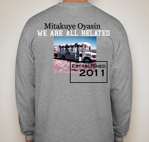 Mitakuye Oyasin!!!! We ARE All Related Fundraiser - unisex shirt design - back