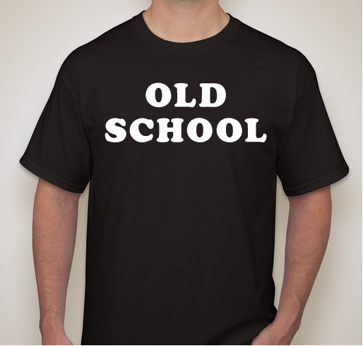 Old School Tee Shirt Custom Ink Fundraising