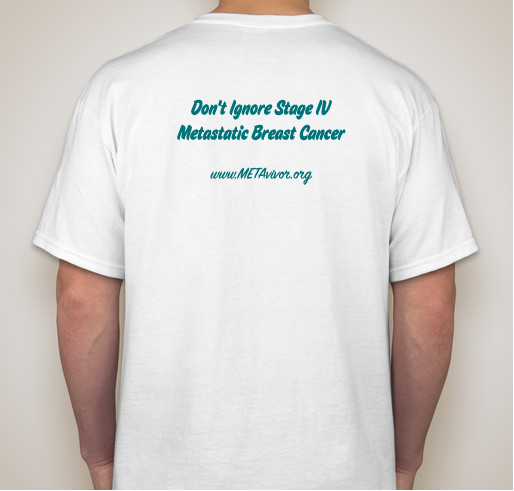 Raise Awareness for Stage IV Metastatic Breast Cancer Fundraiser - unisex shirt design - back