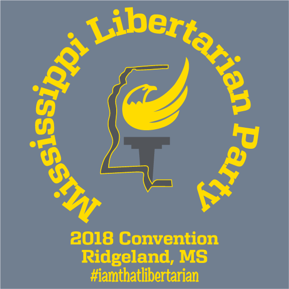 2018 Mississippi Libertarian Party Convention T-Shirt shirt design - zoomed