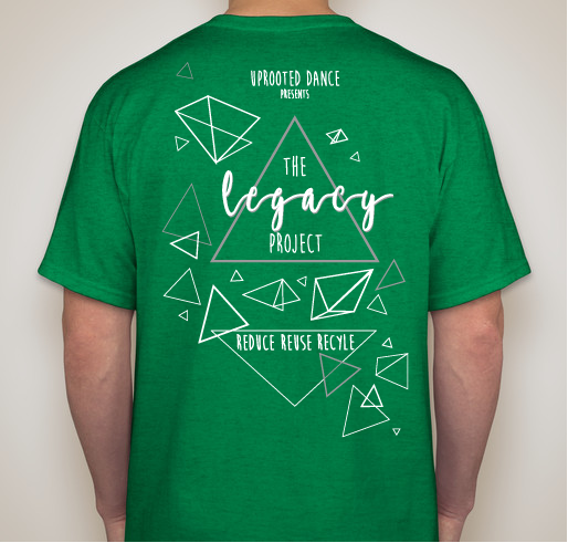 UpRooted Dance- The Legacy Project- Our Lives of Consumption Fundraiser - unisex shirt design - back