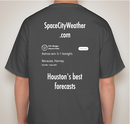 Annual fundraiser to support the Space City Weather web site. Fundraiser - unisex shirt design - back
