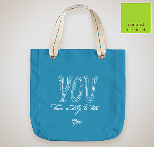 You Have a Story to Tell Tote Bag Fundraiser - unisex shirt design - front