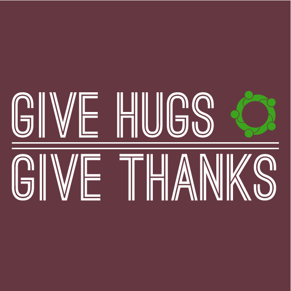 Give HUGS Give Thanks T-shirts for a Cause shirt design - zoomed