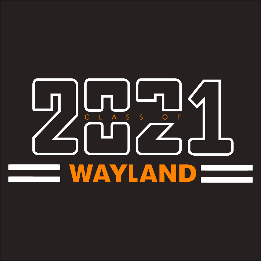 Wayland class of 2021 sweatshirt sales shirt design - zoomed