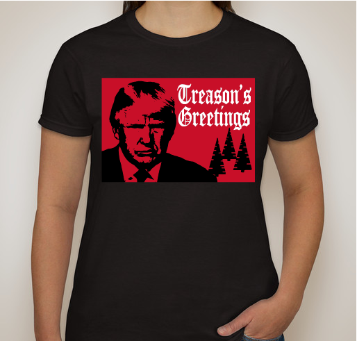 Treason's Greetings Fundraiser - unisex shirt design - front