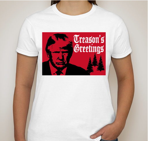Treason's Greetings Fundraiser - unisex shirt design - front