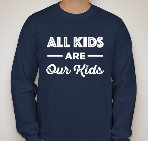 All Kids Are Our Kids Fundraiser - unisex shirt design - front
