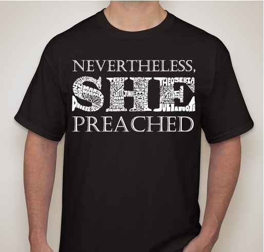 Nevertheless She Preached! Fundraiser - unisex shirt design - front