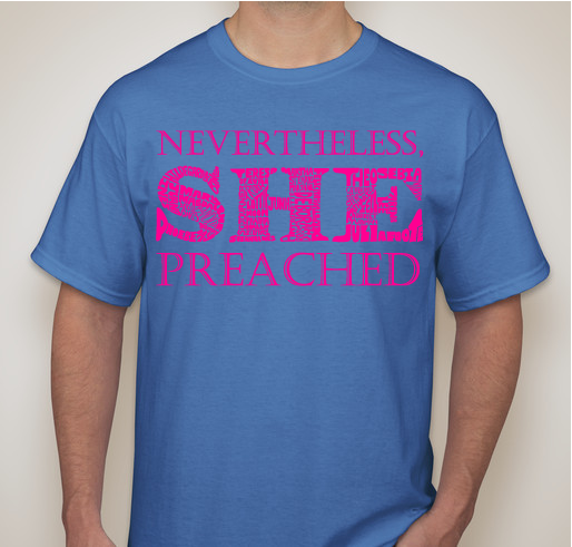 Nevertheless She Preached! Fundraiser - unisex shirt design - front