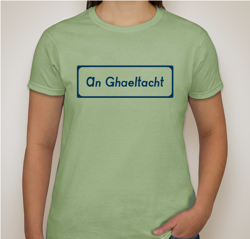 Help us promote the Irish Language by Showing your support of the Global Gaeltacht. Fundraiser - unisex shirt design - front