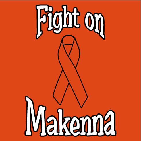 Fight On, Makenna ! shirt design - zoomed