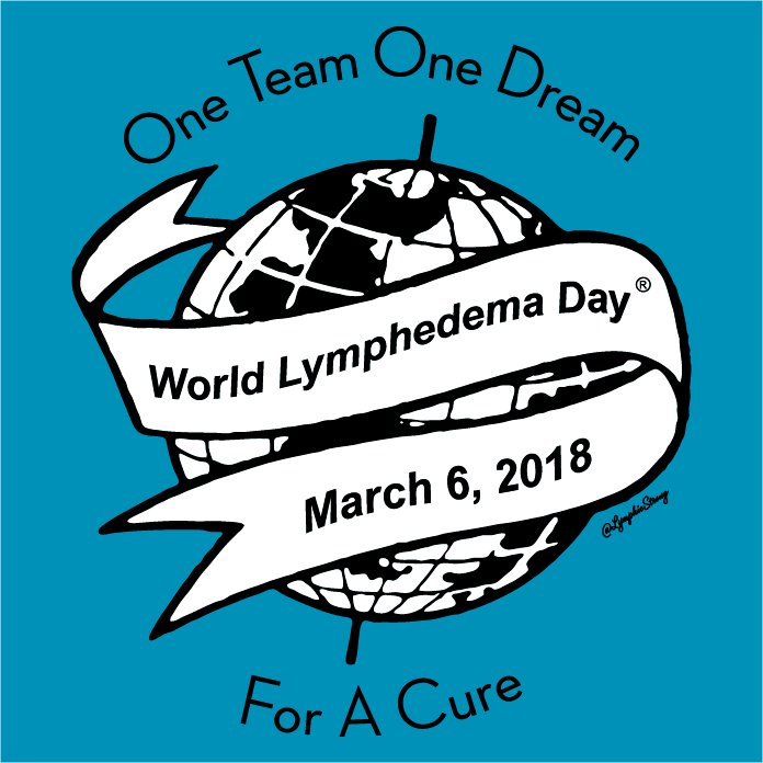 One Team One Dream For A Cure - World Lymphedema Day 2018 shirt design - zoomed
