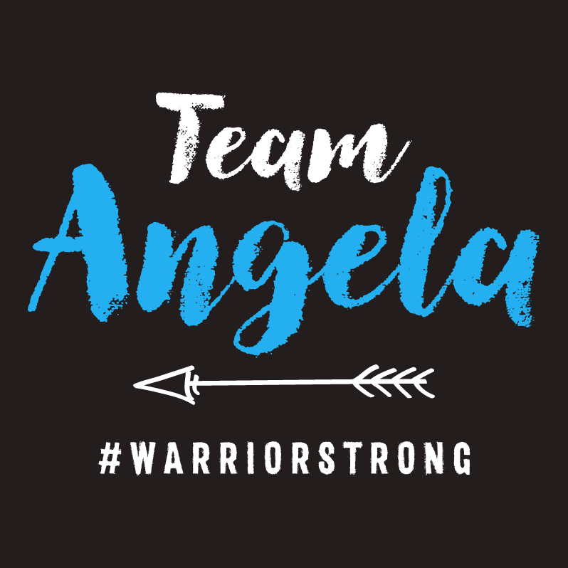 Team Angela is #warriorstrong shirt design - zoomed