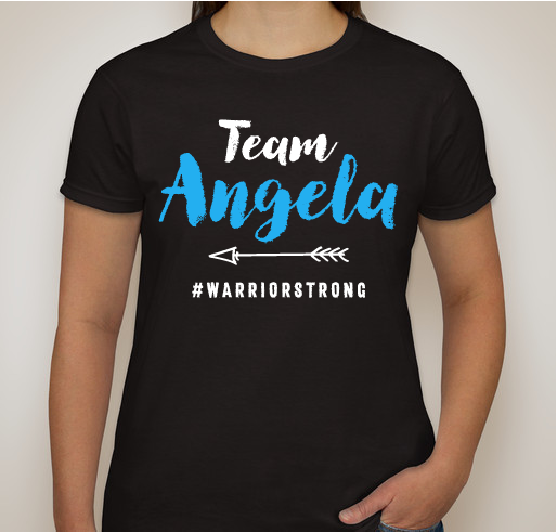 Team Angela is #warriorstrong Fundraiser - unisex shirt design - front