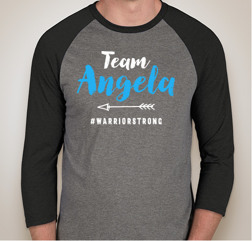 Team Angela is #warriorstrong Fundraiser - unisex shirt design - front