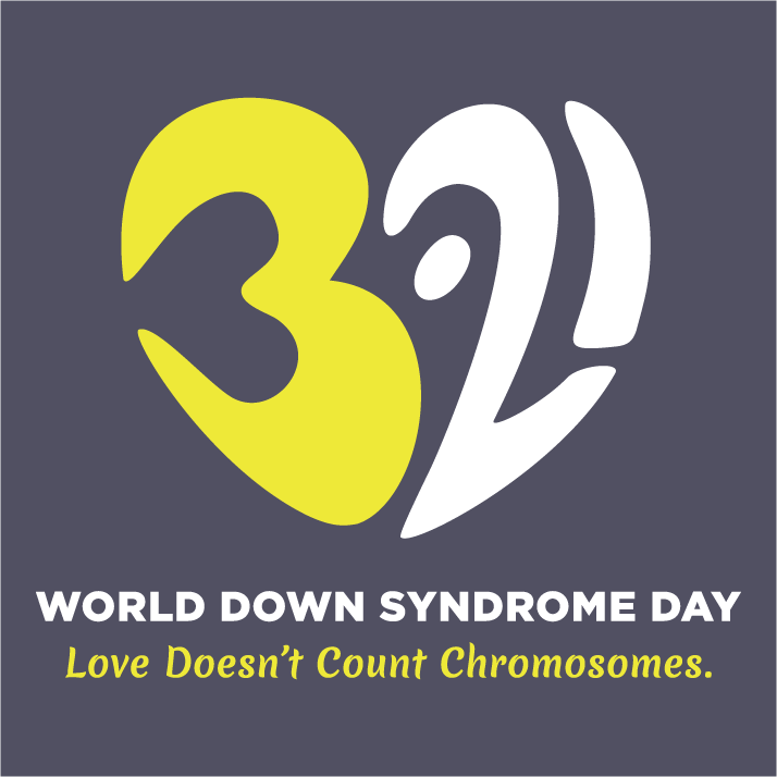World Down Syndrome Day T-shirts for Down Syndrome Diagnosis Network shirt design - zoomed