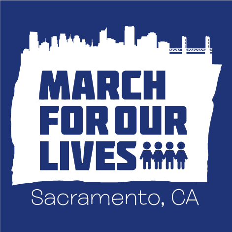 March for our Lives Sacramento shirt design - zoomed