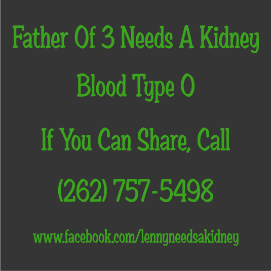 Lenny Zwieg Needs A Kidney Donor shirt design - zoomed