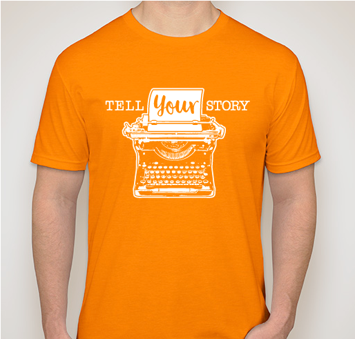 Tell Your Story - Unisex Tees Fundraiser - unisex shirt design - front