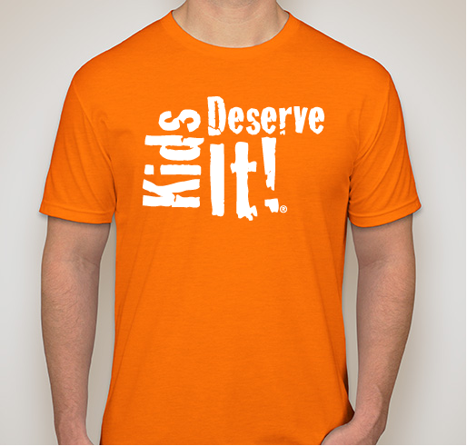 Kids Deserve It! - Unisex Tees Fundraiser - unisex shirt design - front