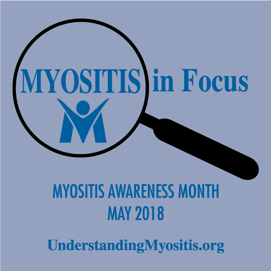 Myositis in Focus, Myositis Awareness, May 2018 shirt design - zoomed