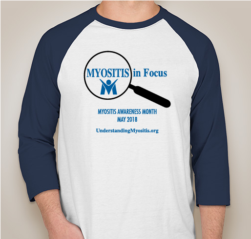Myositis in Focus, Myositis Awareness, May 2018 Fundraiser - unisex shirt design - front