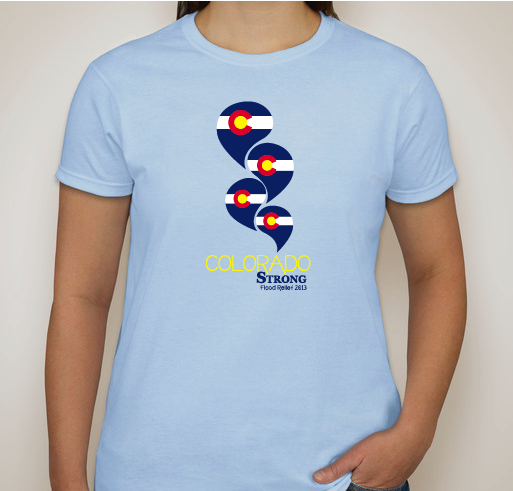Colorado Strong Flood Relief 2013 Fundraiser - unisex shirt design - front