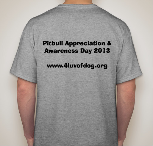 4 Luv Of Dog Pitbull Awareness Day Fundraiser - unisex shirt design - back