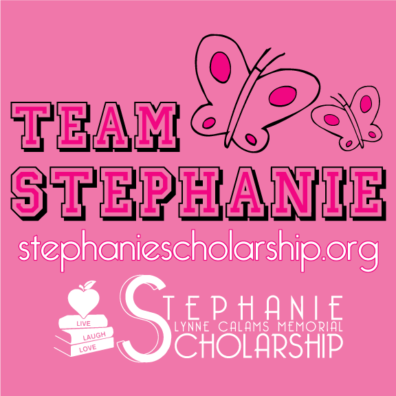 Stephanie Lynne Calams Memorial Scholarship shirt design - zoomed