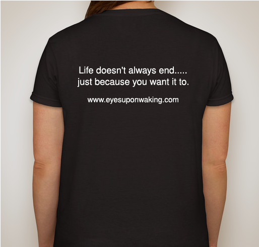Eyes Upon Waking Feature Film Awareness on Depression Fundraiser - unisex shirt design - back