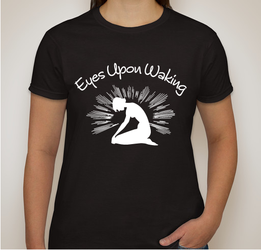 Eyes Upon Waking Feature Film Awareness on Depression Fundraiser - unisex shirt design - front