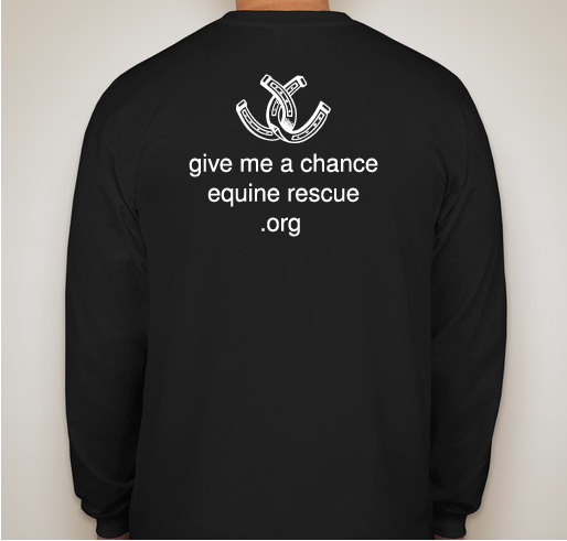 Give Me a Chance Equine Rescue Center Fundraiser - unisex shirt design - back