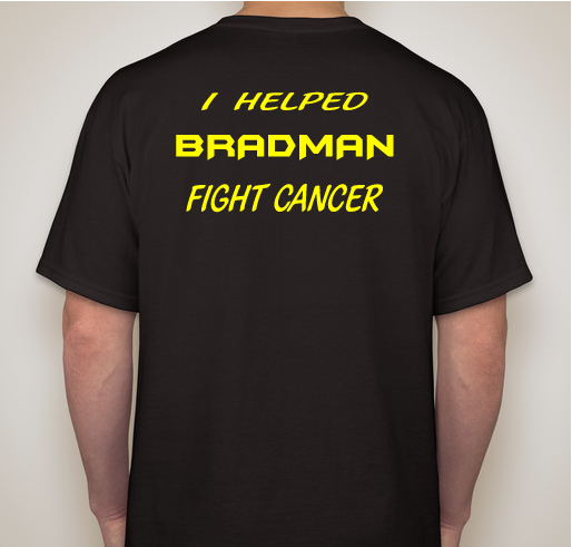 BRADMAN Fighting Cancer! Fundraiser - unisex shirt design - back