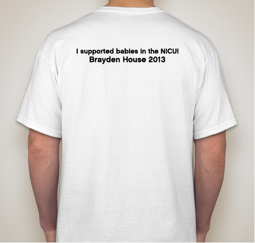 The Brayden House - Helping families with babies in the NICU Fundraiser - unisex shirt design - back