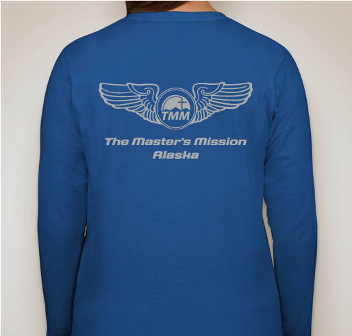 The Master's Mission Alaska Fundraiser - unisex shirt design - back
