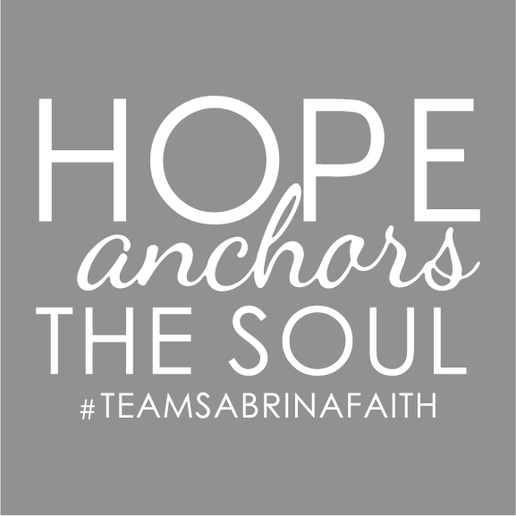 Hope Anchors The Soul- Team Sabrina Faith shirt design - zoomed
