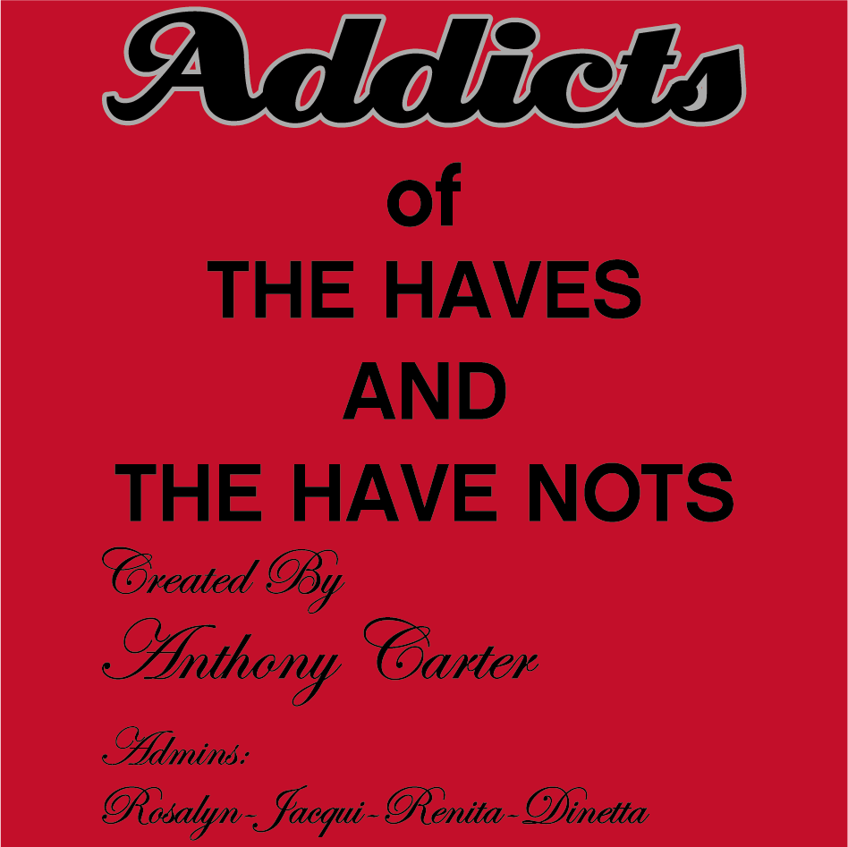 ADDICTS OF THE HAVES AND THE HAVE NOTS shirt design - zoomed