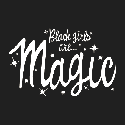 Do You Believe in #BlackGirlMagic? - Part 3 shirt design - zoomed