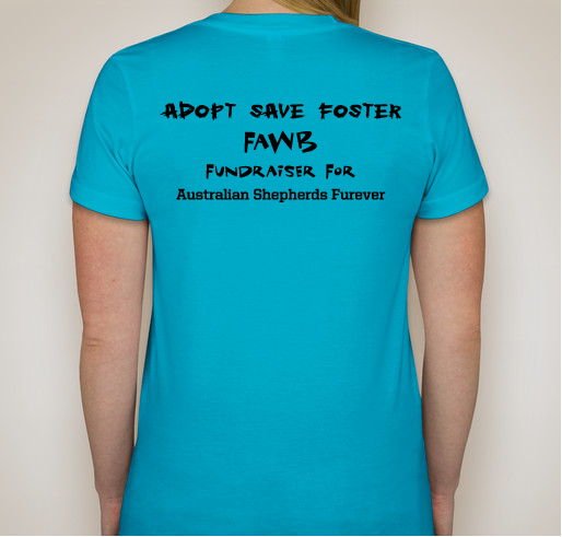 FAWB Fundraiser for ASF (Australian Shepherds Furever) Fundraiser - unisex shirt design - back