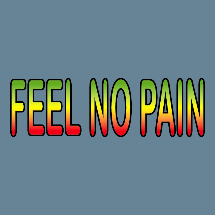Feel No Pain shirt design - zoomed
