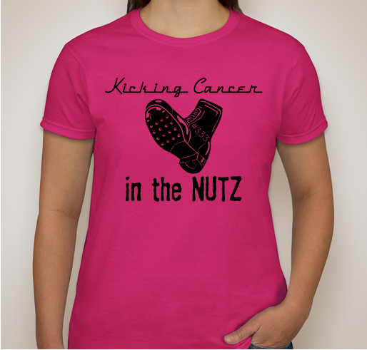 Kicking Cancer in the NUTZ! Fundraiser - unisex shirt design - front