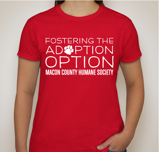 Foster the Adoption Option with MCHS Fundraiser - unisex shirt design - front